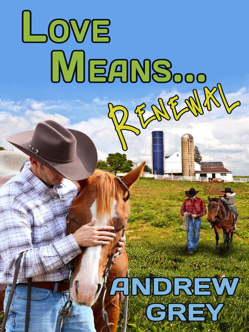 Title details for Love Means... Renewal by Andrew Grey - Available